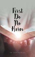 First Do No Harm