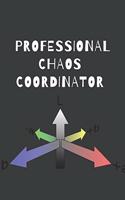 Professional Chaos Coordinator