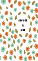Recipes & Shit