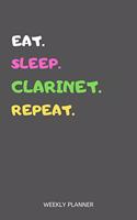Eat Sleep Clarinet Repeat Weekly Planner