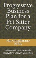 Progressive Business Plan for a Pet Sitter Company