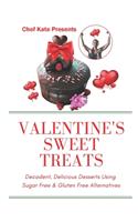 Chef Kate Presents...Valentine's Sweet Treats
