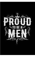 Proud to be a men