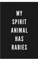 My Spirit Animal Has Rabies