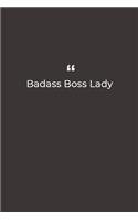 Badass Boss Lady: Premium Lined notebook for daily notes