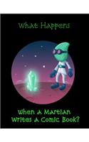 What Happens when a Martian Writes a Comic Book?