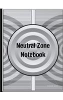 Neutral Zone Notebook