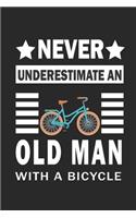 Never underestimate a man with a bicycle Notebook Gift for bicycle lovers: Lined Notebook / Journal Gift, 120 Pages, 6x9, Soft Cover, Matte Finish