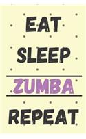 Eat Sleep Zumba Repeat