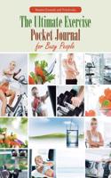 Ultimate Exercise Pocket Journal for Busy People
