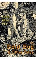 The Gold-Bug and Other Tales: Including: The Murders in the Rue Morgue and the Raven