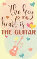 The Key To My Heart Is The Guitar