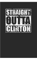 Straight Outta Clinton 120 Page Notebook Lined Journal for Clinton Heritage Pride