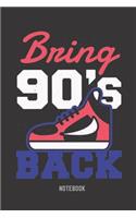 Bring 90s Back Notebook