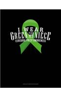 I Wear Green For My Niece Cerebral Palsy Awareness