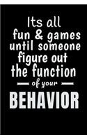 Its All Fun And Games Until Someone Figures Out The Function Of Your Behavior