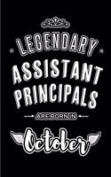 Legendary Assistant Principals are born in October: Blank Line Journal, Notebook or Diary is Perfect for the October Borns. Makes an Awesome Birthday Gift and an Alternative to B-day Present or a Card