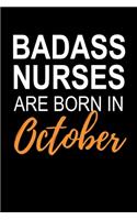 Badass Nurses Are Born In October