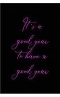 It's a good year to have a good year