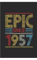 Epic Since 1957: Blank Lined Notebook (6" x 9" - 120 pages) Birthday Themed Notebook for Daily Journal, Diary, and Gift