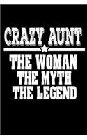 Crazy Aunt The Woman The Myth The Legend: Amazing Aunts Blank Composition Notebook for Journaling & Writing (120 Lined Pages, 6" x 9")