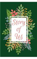 The Story of Us: Engagement Journal the Story of Us Notebook Journal-Couples Journal- Love Diary- Love Journal-Couples Scrapbook-Fill in the Blank Notebook.