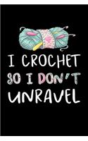 I Crochet so I don't Unravel