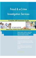 Fraud & e-Crime Investigation Services: Complete Self-Assessment Guide