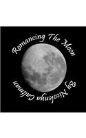 Romancing The Moon