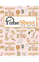 Time Sheet Log Book: Hours Timesheet Template, Timesheet Report Template, Time Sheets Daily, Working Hours Sheet Template, Cute Zoo Animals Cover