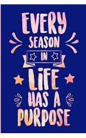 Every Season In Life Has A Purpose