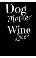 Dog Mother Wine Lover