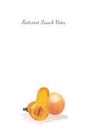 Butternut Squash Notes
