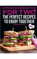 Gorgeous breakfast for two. The perfect recipes to enjoy together