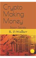 Crypto Making Money: Bitcoin Secrets