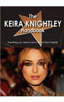 The Keira Knightley Handbook - Everything You Need to Know about Keira Knightley