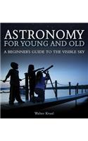 Astronomy for Young and Old