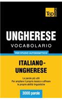 Vocabolario Italiano-Ungherese per studio autodidattico - 3000 parole