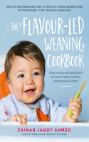 Flavour-Led Weaning Cookbook: Easy Recipes & Meal Plans to Wean Happy, Healthy, Adventurous Eaters