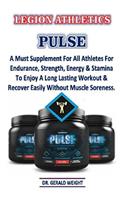 Legion Athletics Pulse.: A Must Supplement for All Athletes for Endurance, Strength, Energy &stamina to Enjoy a Long Lasting Workout & Recover Easily Without Muscle Soreness.