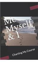 Me Myself & I