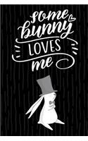 Some Bunny Loves Me