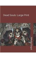 Dead Souls: Large Print