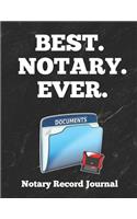 Best. Notary. Ever.: Notary Public Logbook Journal Log Book Record Book, 8.5 by 11 Large, Funny Cover