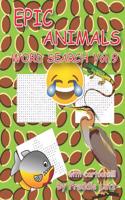 Epic Animals Word Search Vol.9: 40 Large Print Puzzles (Animal Books for Kids)