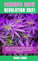 Cannabis Grow Revolution 2021