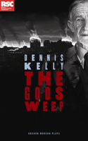 The Gods Weep