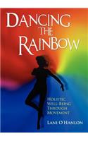 Dancing the Rainbow: Holistic Well-Being Through Movement