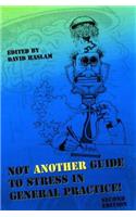 Not Another Guide to Stress in General Practice!