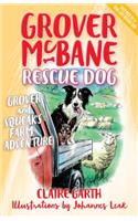 Grover McBane, Rescue Dog: Grover and Squeak's Farm Adventure Book 5